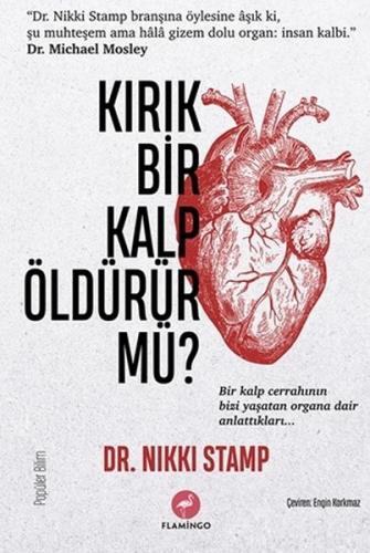 Kırık Bir Kalp Öldürür Mü? - Nikki Stamp - Flamingo Yayınları