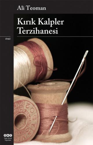 Kırık Kalpler Terzihanesi - Ali Teoman - Yapı Kredi Yayınları