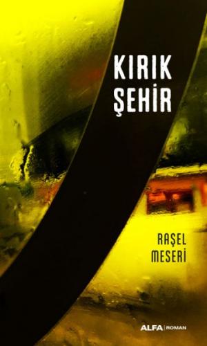 Kırık Şehir - Raşel Meseri - Alfa Yayınları