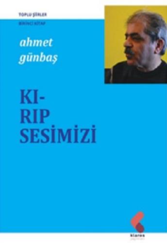 Kırıp Sesimizi - Ahmet Günbaş - Klaros Yayınları