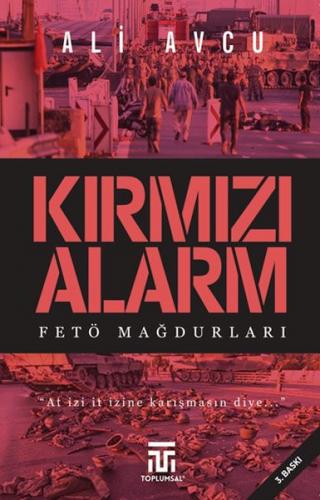 Kırmızı Alarm Fetö Mağdurları - Ali Avcu - Toplumsal Kitap