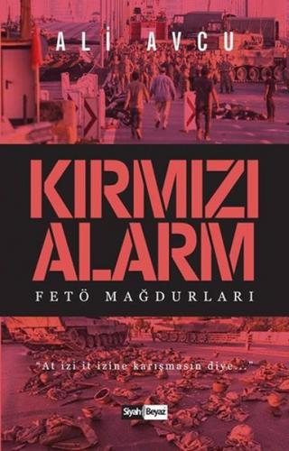 Kırmızı Alarm - Ali Avcu - Siyah Beyaz Yayınları