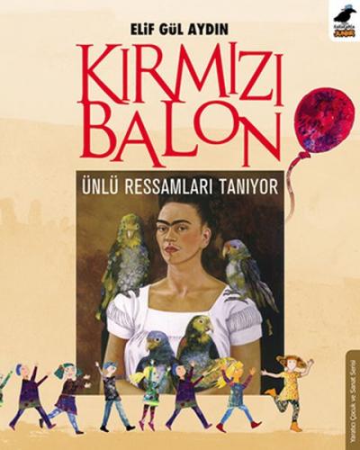 Kırmızı Balon - Elif Gül Aydın - Kara Karga Yayınları