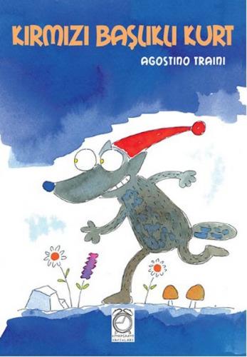Kırmızı Başlıklı Kurt - Agostino Traini - KitapSaati Yayınları