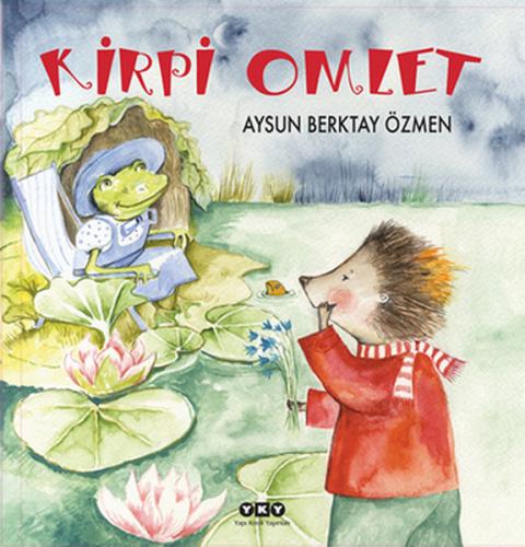 Kirpi Omlet (Ciltli) - Aysun Berktay Özmen - Yapı Kredi Yayınları
