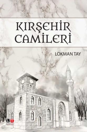 Kırşehir Camileri - Lokman Tay - Literatürk Academia