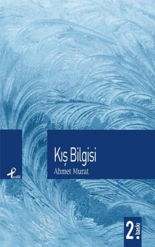 Kış Bilgisi - Ahmet Murat - Profil Kitap