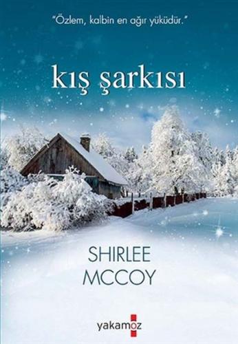 Kış Şarkısı - Shirlee Mccoy - Yakamoz Yayınevi