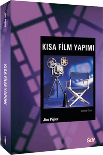 Kısa Film Yapımı - Jim Piper - Say Yayınları
