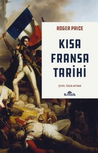 Kısa Fransa Tarihi - Roger Price - Kronik Kitap