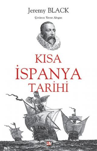 Kısa İspanya Tarihi - Jeremy Black - Say Yayınları