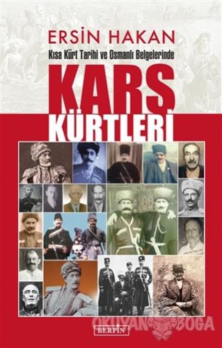 Kısa Kürt Tarihi ve Osmanlı Belgelerinde Kars Kürtleri - Ersin Hakan -