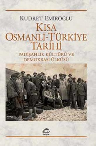 Kısa Osmanlı - Türkiye Tarihi - Kudret Emiroğlu - İletişim Yayınevi