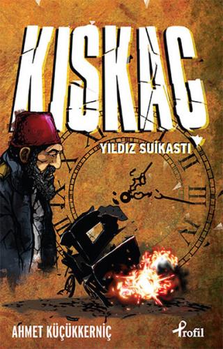 Kıskaç - Ahmet Küçükkerniç - Profil Kitap