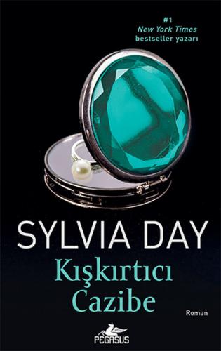 Kışkırtıcı Cazibe - Sylvia Day - Pegasus Yayınları