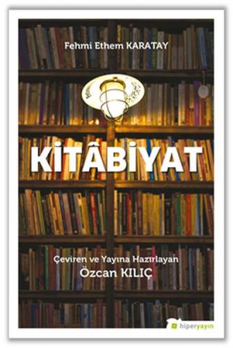 Kitabiyat - Fehmi Ethem Karatay - Hiperlink Yayınları