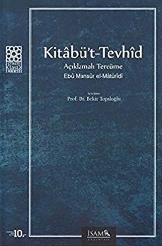 Kitabü't - Tevhid Açıklamalı Tercüme - Ebu Mansur el-Matüridi - İsam Y