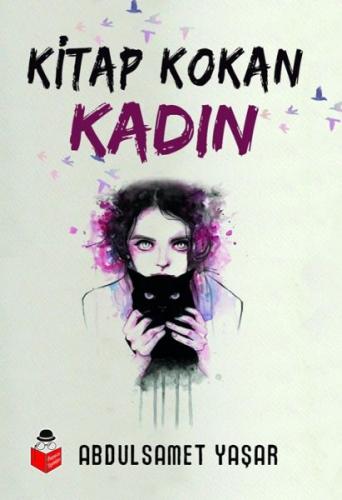 Kitap Kokan Kadın - Abdulsamet Yaşar - Başucu Yayınları