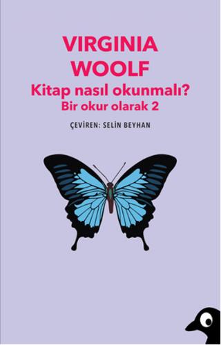 Kitap Nasıl Okunmalı? Bir Okur Olarak 2 - Virginia Woolf - Alakarga Sa