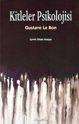 Kitleler Psikolojisi - Gustave le Bon - BilgeSu Yayıncılık