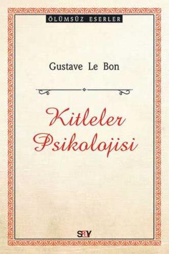 Kitleler Psikolojisi - Gustave le Bon - Say Yayınları