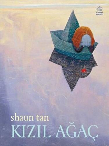 Kızıl Ağaç - Shaun Tan - İthaki Çocuk Yayınları