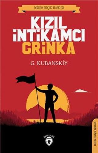 Kızıl İntikamcı Grinka - G. Kubanskiy - Dorlion Yayınevi