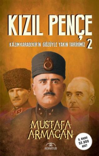 Kızıl Pençe -Kazım Karabekir'in Gözüyle Yakın Tarihimiz-2 - Mustafa Ar