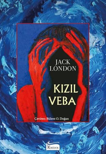 Kızıl Veba (Ciltli) - Jack London - Koridor Yayıncılık - Bez Cilt