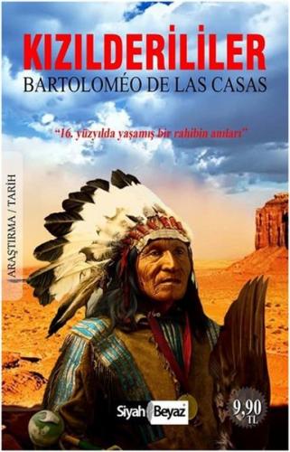Kızılderililer - Bartolomeo De Las Casas - Siyah Beyaz Yayınları