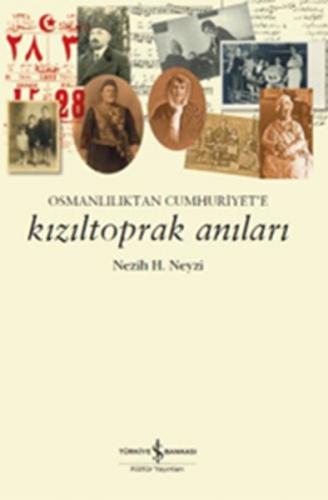 Kızıltoprak Anıları - Nezih H. Neyzi - İş Bankası Kültür Yayınları