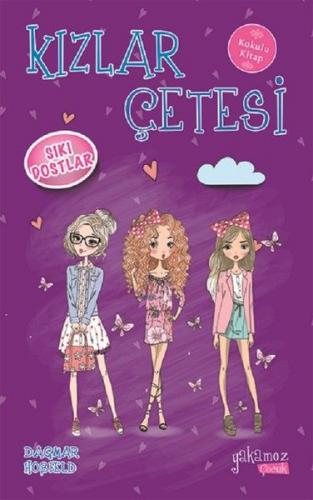 Kızlar Çetesi 3 - Sıkı Dostlar - Dagmar Hobfeld - Yakamoz Yayınevi