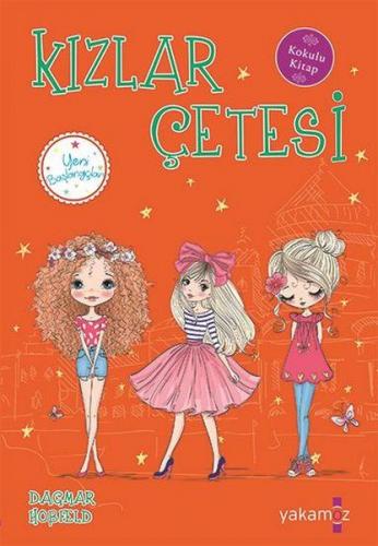 Kızlar Çetesi 5 - Yeni Başlangıçlar - Dagmar Hobfeld - Yakamoz Yayınev