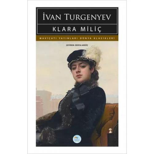 Klara Miliç - İvan Turgenyev - Maviçatı Yayınları