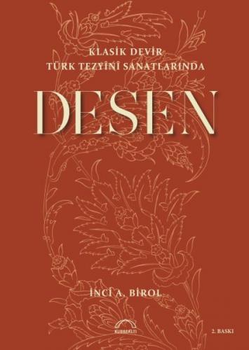 Klasik Devir Türk Tezyini Sanatlarında Desen - İnci A. Birol - Kubbeal
