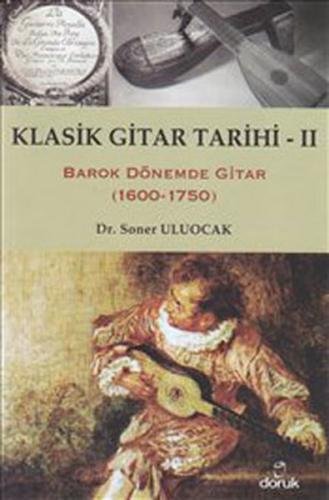 Klasik Gitar Tarihi 2 - Soner Uluocak - Doruk Yayınları