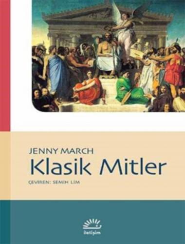 Klasik Mitler - Jenny March - İletişim Yayınevi