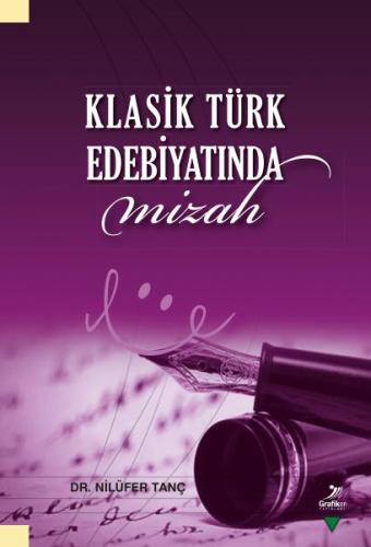 Klasik Türk Edebiyatında Mizah - Nilüfer Tanç - Grafiker Yayınları