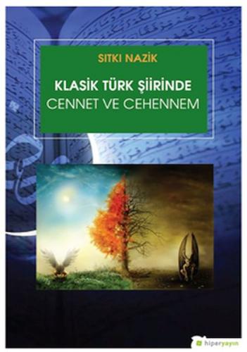 Klasik Türk Şiirinde Cennet ve Cehennem - Sıtkı Nazik - Hiperlink Yayı