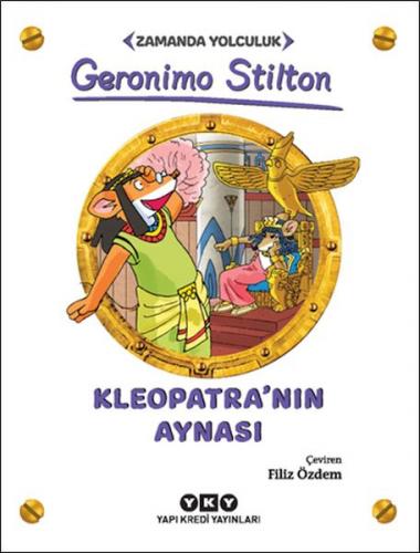 Kleopatra’nın Aynası - Zamanda Yolculuk - Geronimo Stilton - Yapı Kred