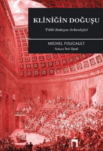 Kliniğin Doğuşu - Michel Foucault - Dergah Yayınları