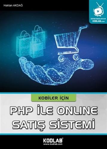 Kobiler İçin PHP ile Online Satış Sistemi - Haktan Akdağ - Kodlab Yayı