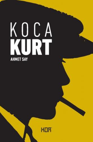 Koca Kurt - Ahmet Say - Kor Kitap