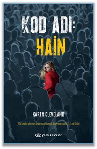 Kod Adı: Hain - Karen Cleveland - Epsilon Yayınevi