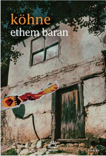 Köhne - Ethem Baran - İletişim Yayınları