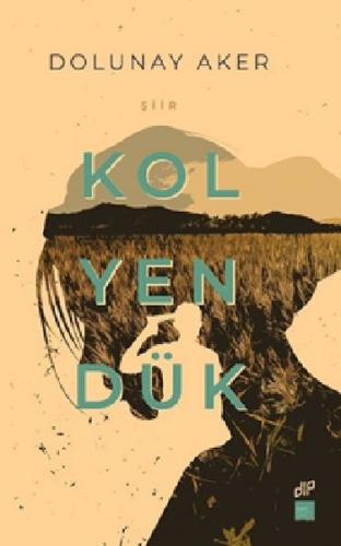 Kol Yen Dük - Dolunay Aker - Kaos Çocuk Parkı Yayınları