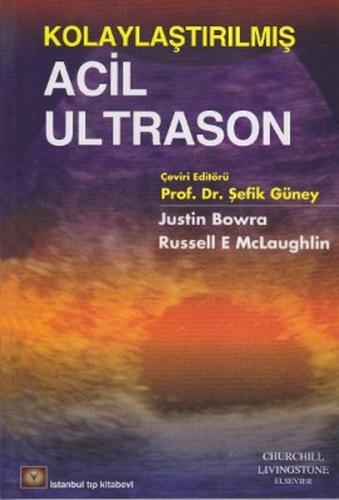 Kolaylaştırılmış Acil Ultrason - Justin Bowra - İstanbul Tıp Kitabevi