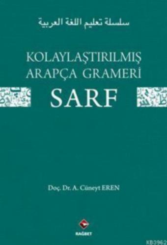 Kolaylaştırılmış Arapça Grameri Sarf - A. Cüneyt Eren - Rağbet Yayınla