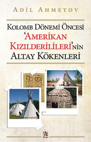 Kolomb Dönemi Öncesi 'Amerikan Kızılderilileri'nin Altay Kökenleri - A