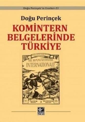 Komintern Belgelerinde Türkiye (Ciltli) - Doğu Perinçek - Kaynak Yayın